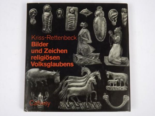 Kriss-Rettenbeck Rudolf - Bilder und Zeichen religiösen Volksglaubens