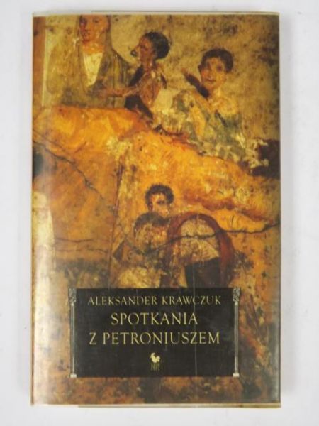 Krawczuk Aleksander  -  Spotkania z Petroniuszem