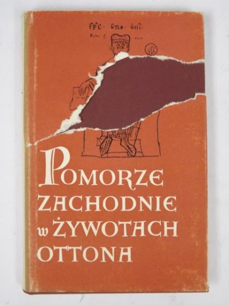 Wikarjak Jan (opr.) - Pomorze Zachodnie w żywotach Ottona