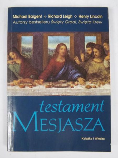 Baigent Michael, Leigh Richard,   - Testament Mesjasza