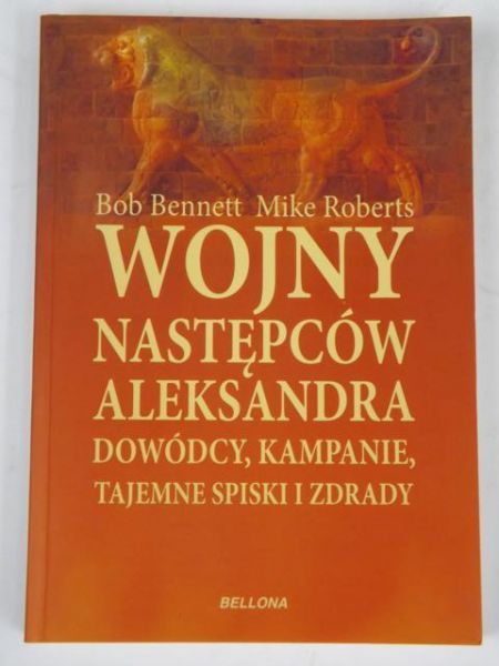 t  -  Wojny nastepców Aleksandra dowódcy, kampanie. tajemne spiski i zdrady