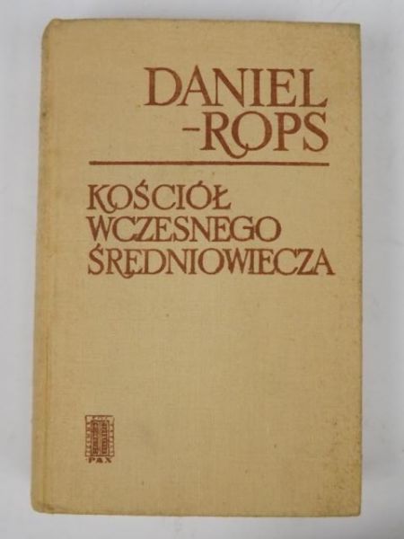 Rops Daniel - Kościół wczesnego średniowiecza