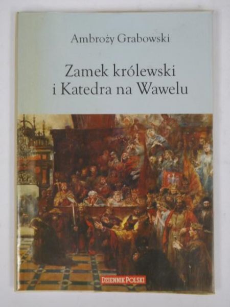Zamek królewski i Katedra na Wawelu