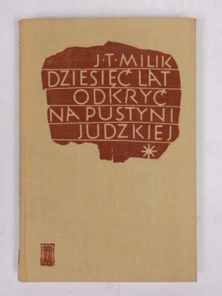 Dziesięć lat odkryć na Pustyni Judzkiej