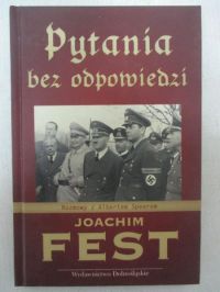 Pytania bez odpowiedzi. Rozmowy z Albertem Speerem