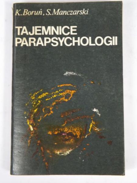 Boruń K., Manczarski S. - Tajemnice parapsychologii