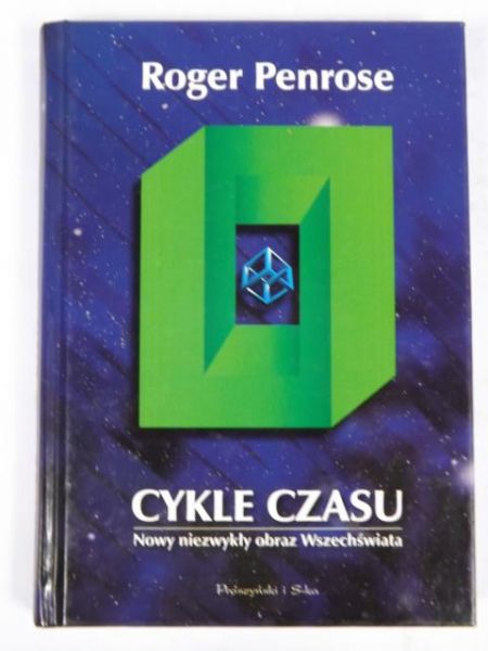Cykle czasu. Nowy niezwykły obraz wszechświata