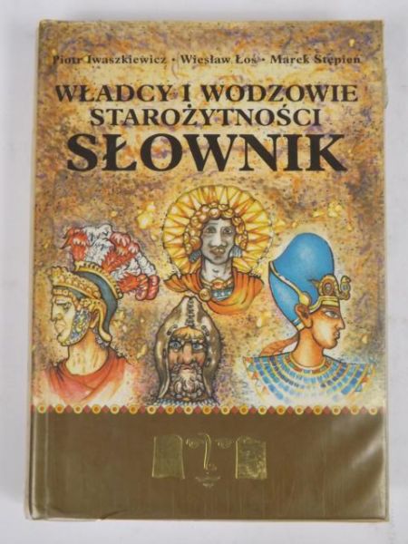 Władycy i wodzowie starożytności. Słownik