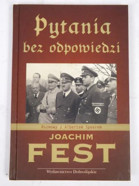 Pytania bez odpowiedzi. Rozmowy z Albertem Speerem