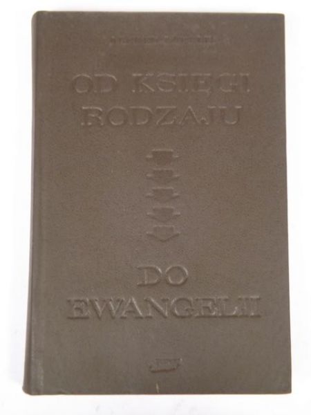 Lapple Alfred - Od Księgi Rodzaju do Ewangelii. Wprowadzenie do lektury Pisma Świętego