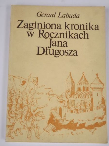 Zaginiona kronika w Rocznikach Jana Długosza