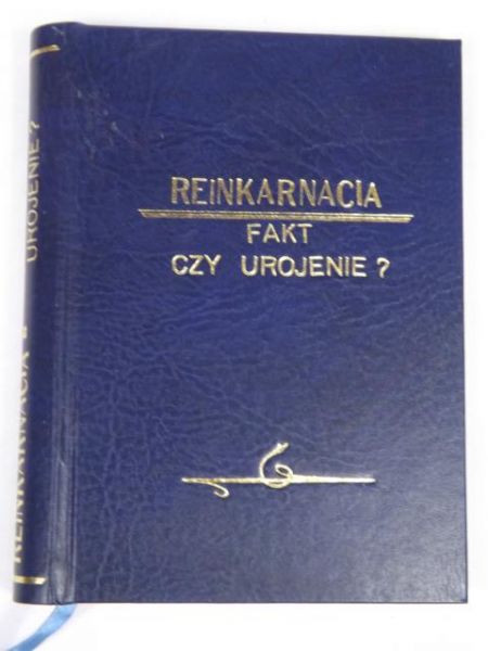 Dobrzanowski Stefan (red.) - Reinkarnacja. Fakt czy urojenie?