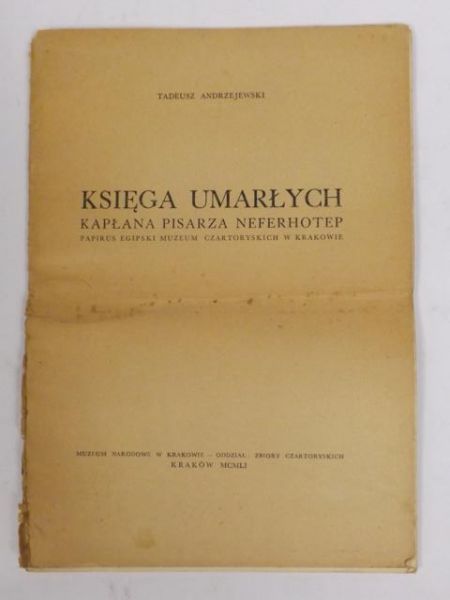 Księga umarłych kapłana pisarza Neferhotep. Papirus egipski Muzeum Czartoryskich w Krakowie