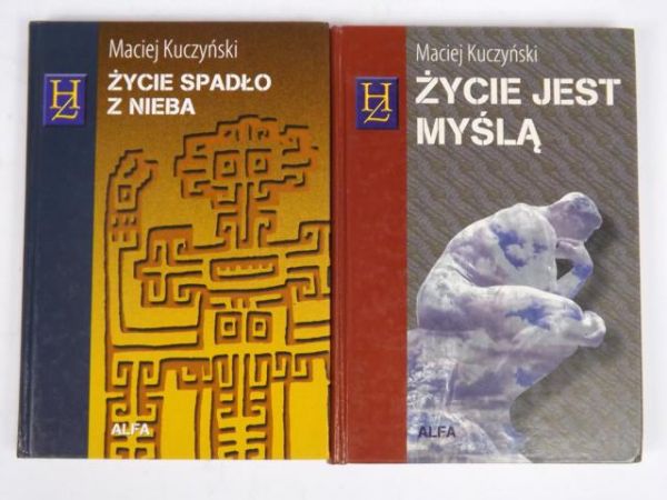 Kuczyński Maciej - Życie spadło z nieba/Życie jest myślą