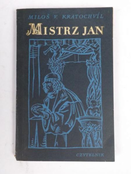 Kratochvil Milos V. - Mistrz Jan