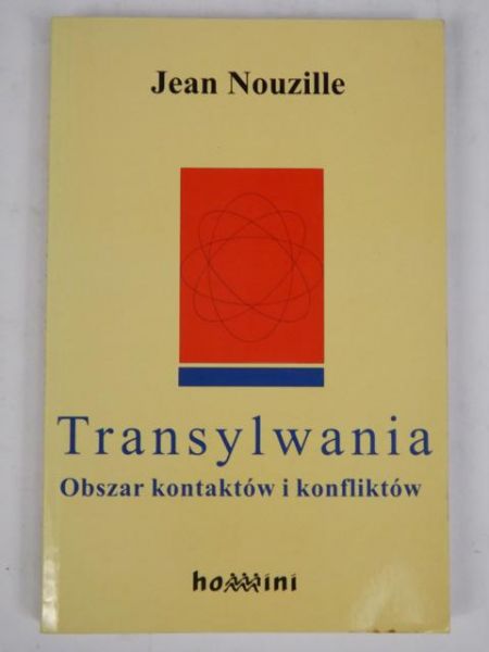 Nouzille Jean - Transylwania. Obszar kontaktów i konfliktów