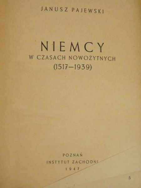 Pajewski Janusz - Niemcy w czasach nowożytnych, 1947 r.