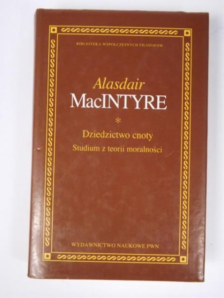 MacINTYRE  - Dziedzictwo cnoty - studium z teorii moralności BWF