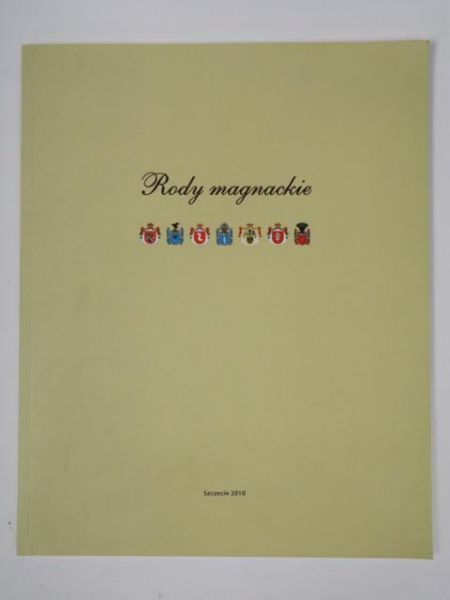 Rody magnackie. Katalog wystawowy 2010