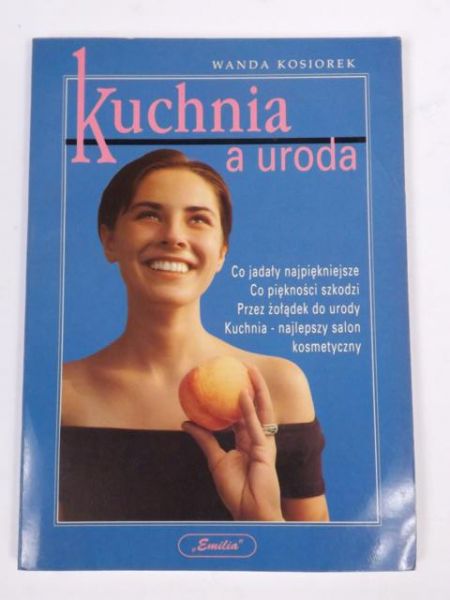 Kosiorek Wanda - Kuchnia a uroda