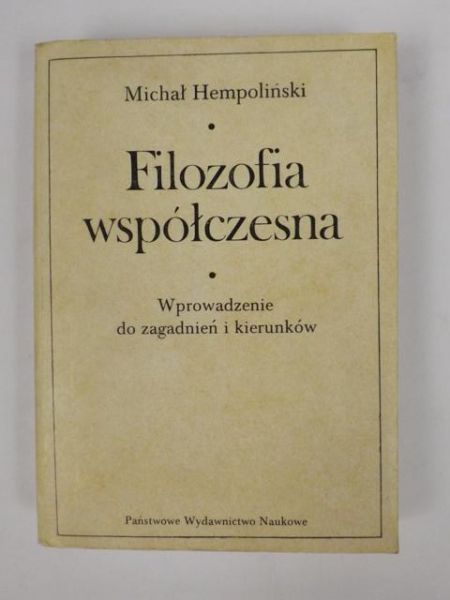 Filozofia współczesna. Wprowadzenie do zagadnień i kierunków