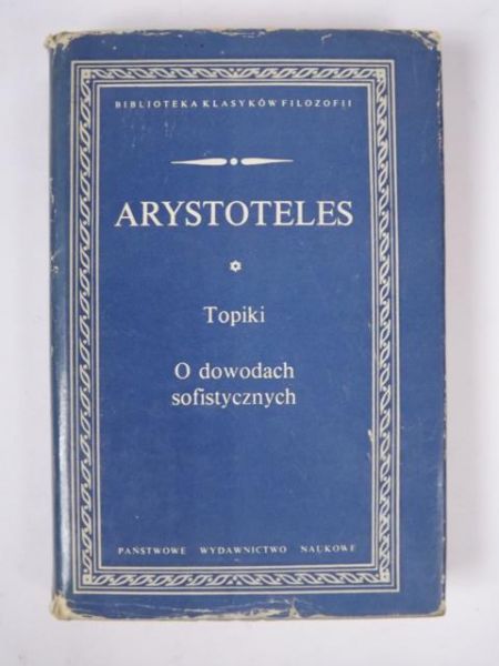 Arystoteles -  Topiki. O dowodach , BKF