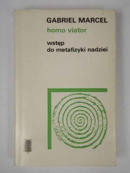 Marcel Gabriel - Homo viator: Wstęp do metafizyki nadziei