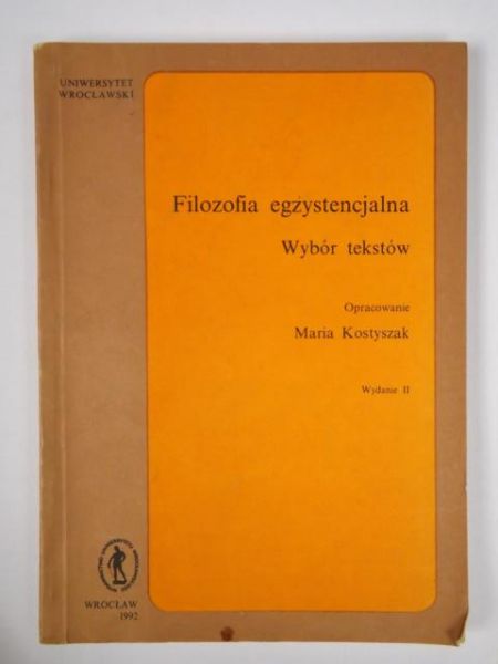 Filozofia egzystencjalna: wybór tekstów