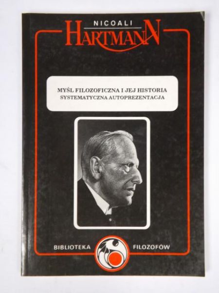 Hartman Nicoali - Myśl filozoficzna i jej historia. Systematyczna autoprezentacja