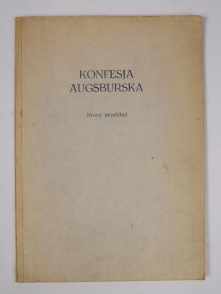 Konfesja augsburska z 1530 r: Nowy przekład