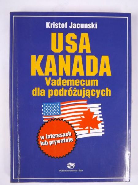 USA, Kanada. Vademecum dla podróżujących w interesach lub prywatnie