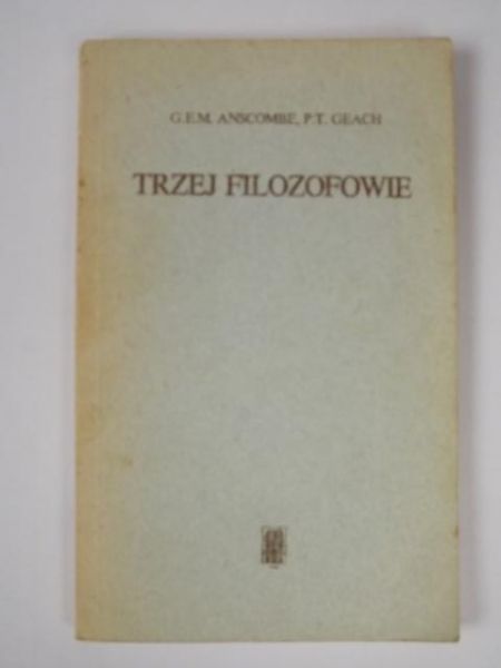 Anscombe G.E.M.,   - Trzej filozofowie