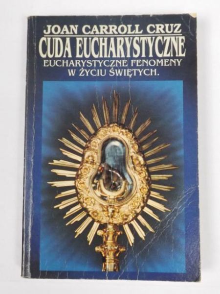 Cruz Joan Carroll  - Cuda Eucharystyczne