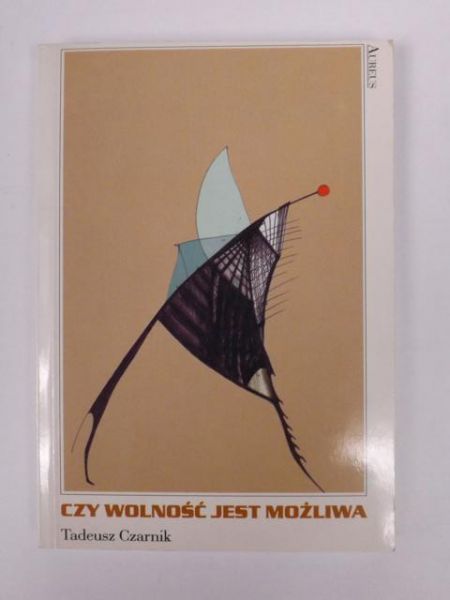 Czy wolność jest możliwa? Zagadnienie wolności i przyczynowości w filozofii Romana Ingardena
