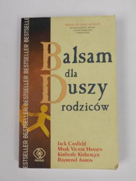 Canfield Jack (oprac.) - Balsam dla duszy rodziców