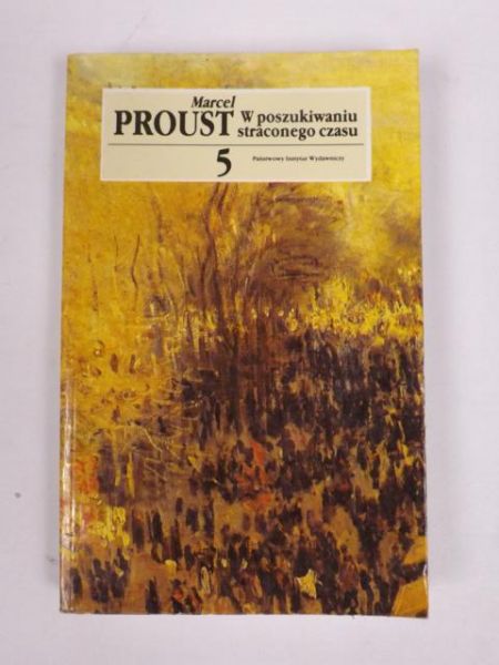 W poszukiwaniu straconego czasu, t. 5 Uwięziona