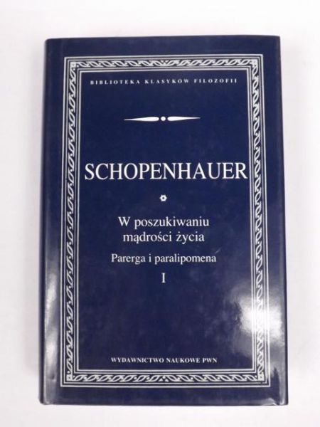 W poszukiwaniu mądrości życia: parerga i paralipomena tom 1, BKF
