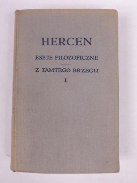 Eseje filozoficzne z tamtego brzegu, t. I