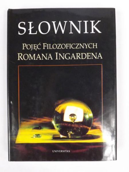 Nowak A., Sosnowski L. (red.) - Słownik pojęć filozoficznych Romana Ingardena