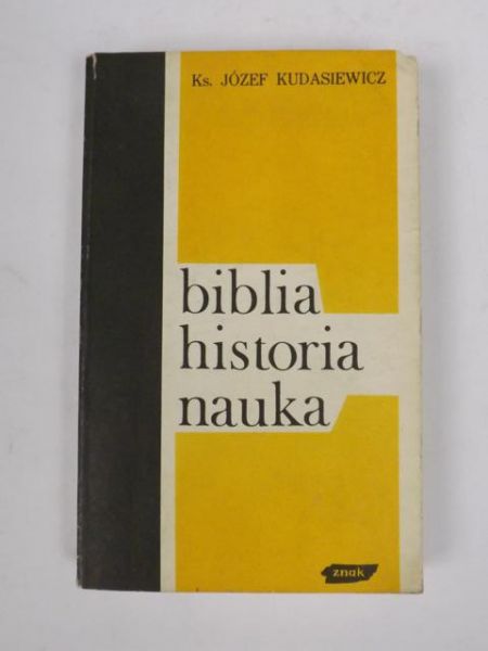 Kudasiewicz Józef - Biblia historia nauk