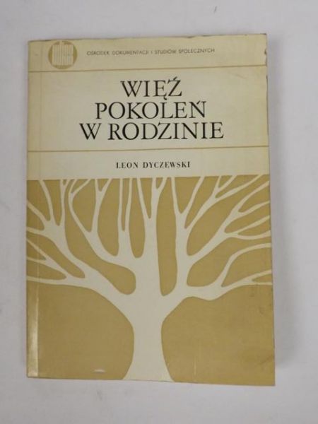 Dyczewski Leon - Więź pokoleń w rodzinie