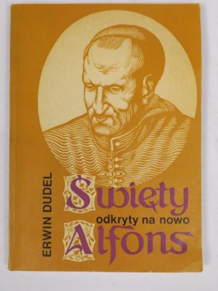 Święty Alfons Liguori odkryty na nowo