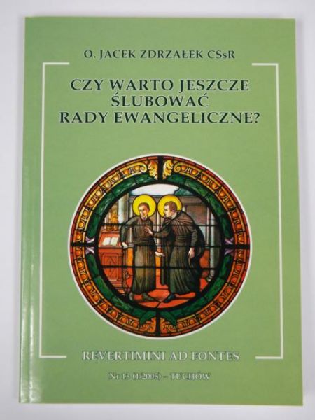 Czy warto jeszcze ślubować rady ewangeliczne?