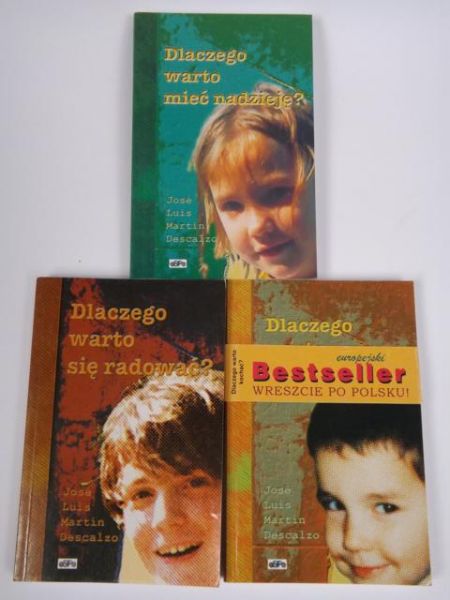 Dlaczego warto mieć nadzieję/ Dlaczego warto się radować/ Dlaczego warto kochać