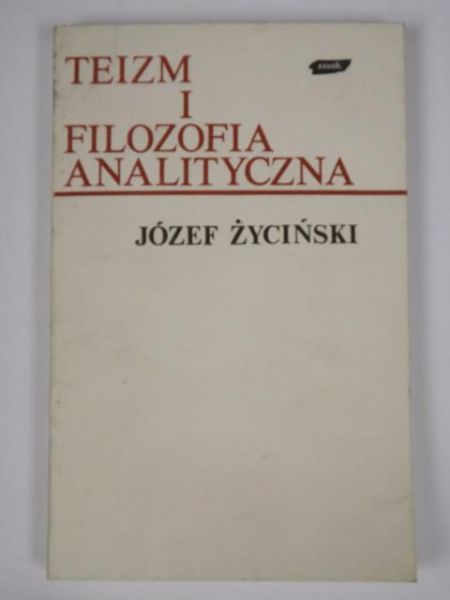 Teizm i filozofia analityczna, Tom I