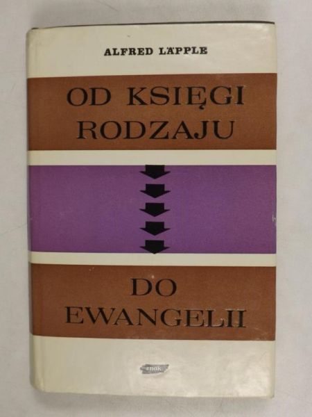 Lapple Alfred - Od Księgi Rodzaju do Ewangelii