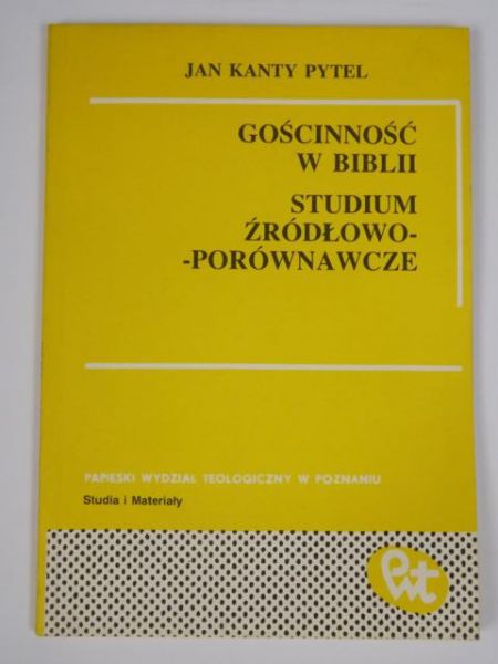Gościnność w Biblii. Studium źródłowo-porównawcze