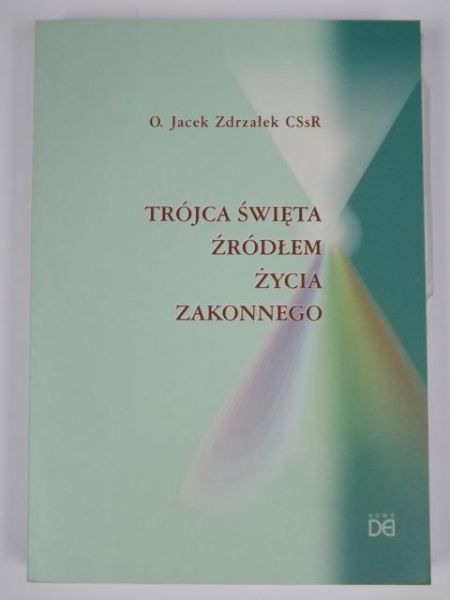 Trójca Święta źródłem życia zakonnego