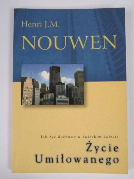 Nouwen Henri J. - Życie Umiłowanego