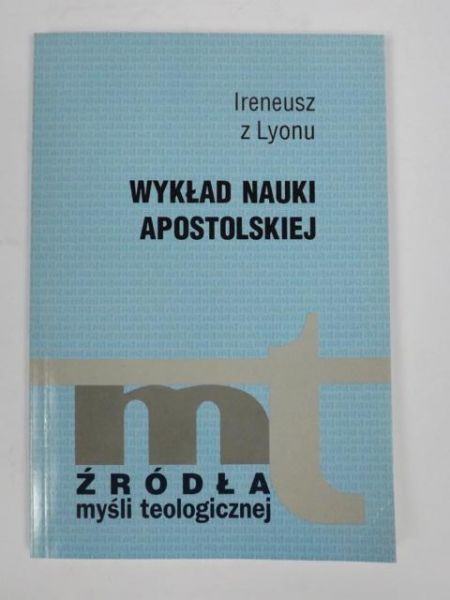 Ireneusz z Lyonu - Wykład nauki apostolskiej, ŹMT